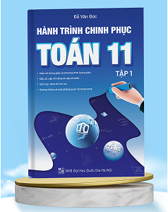 Hành trình chinh phục toán lớp 11 (Tập 1)