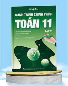 Hành trình chinh phục toán lớp 11 (Tập 2)